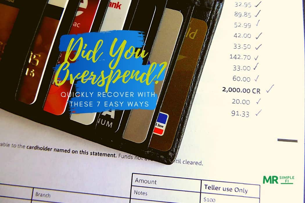 7 Easy Ways To Recover Quickly From Overspending