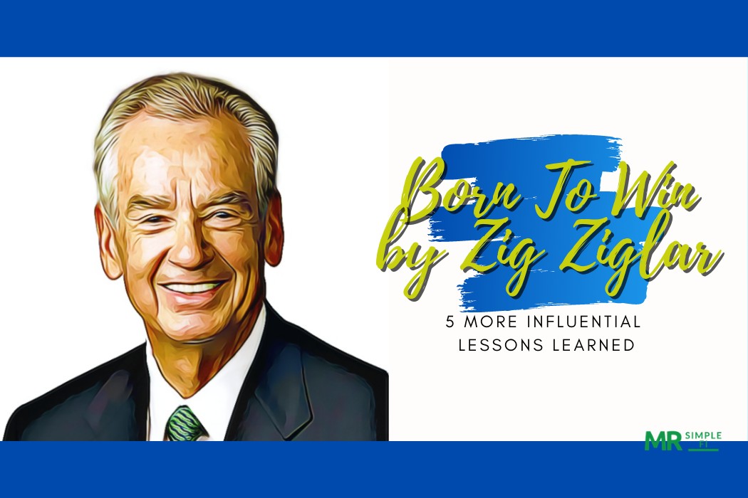 born-to-win-zig-ziglar-5-influential-lessons