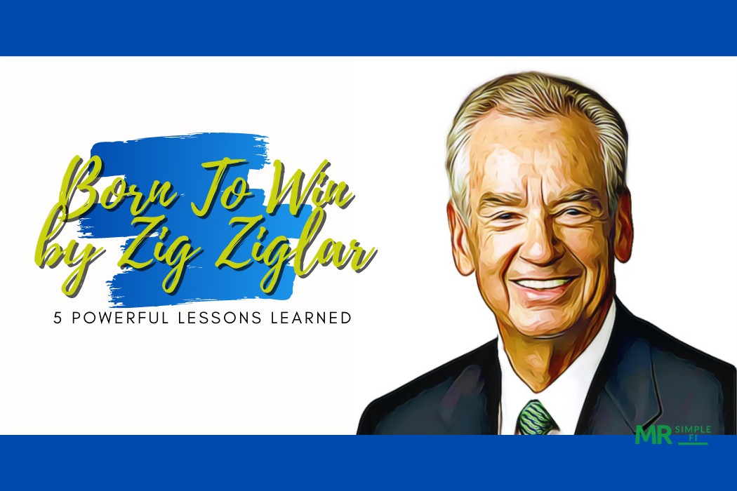 born-to-win-zig-ziglar-5-powerful-lessons